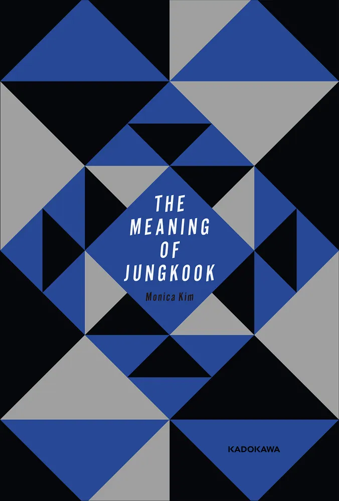 THE MEANING OF JUNGKOOK」MonicaKim [ノンフィクション] - KADOKAWA