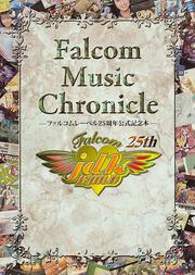 Ｆａｌｃｏｍ　Ｍｕｓｉｃ　Ｃｈｒｏｎｉｃｌｅ ファルコムレーベル２５周年公式記念本