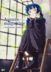 LoveLive!Sunshine!!Aqours magazine 〜TSUSHIMA YOSHIKO〜