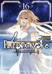Fate/Apocrypha （16）」石田あきら [角川コミックス・エース